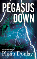 Pegasus Down: A Donovan Nash Thriller Volume 6