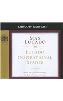 The Lucado Inspirational Reader (Library Edition): Hope and Encouragement for Your Everyday Life