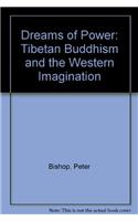 Dreams of Power: Tibetan Buddhism and the Western Imagination