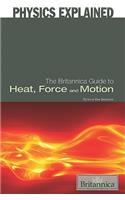 Britannica Guide to Heat, Force, and Motion