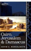 Cairo, Jerusalem & Damascus