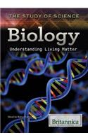 Biology: Understanding Living Matter