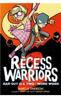 Recess Warriors: Bad Guy Is a Two-Word Word