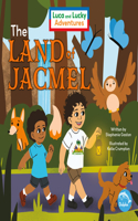 The Land of Jacmel: (Luca and Lucky Adventures)