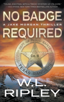 No Badge Required: A Jake Morgan Thriller(2 Jake Morgan)