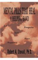 Mental Pills That Heal a Helping Hand