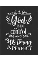 God Is In Control And His Timing Is Perfect
