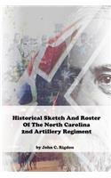 Historical Sketch And Roster Of The North Carolina 2nd Artillery Regiment