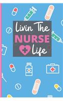 Livin The Nurse Life Notebook