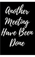 Another Meeting Have Been Done