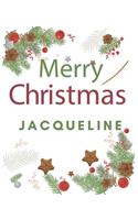 Merry Christmas Jacqueline