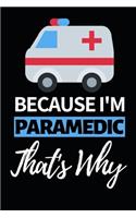 Because I'm Paramedic That's Why