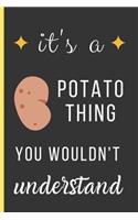 It's a Potato Thing You Wouldn't Understand