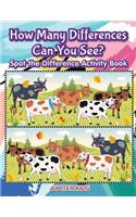 How Many Differences Can You See? Spot the Difference Activity Book: (English)