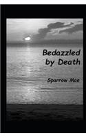 Bedazzled by Death