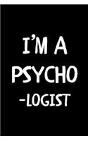 I'm A Psycho-logist