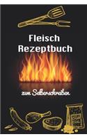 Fleisch Rezeptbuch zum Selberschreiben: A5 - 110 Seiten - Grillbuch selberschreiben - Grill Kochbuch zum selber schreiben - Blanko Grillkochbuch selbstgestalten - leeres Rezeptbuch - DIY G