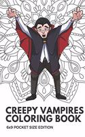 Creepy Vampires Coloring Book 6x9 Pocket Size Edition: Color Book with Black White Art Work Against Mandala Designs to Inspire Mindfulness and Creativity. Great for Drawing, Doodling and Sketching.