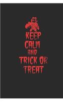 Keep Calm And Trick Or Treat