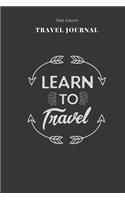 Learn To Travel - Travel Journal