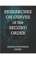 RESEARCHES ON CURVES of the SECOND ORDER