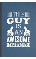 This Guy Is an Awesome Gym Teacher