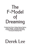 The F-Model of Dreaming