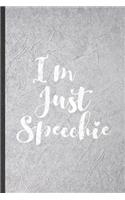 I'm Just Speechie