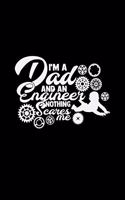 I'm a dad and an engineer: 6x9 ENGINEER - blank with numbers paper - notebook - notes