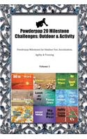 Powderpap 20 Milestone Challenges: Outdoor & Activity: Powderpap Milestones for Outdoor Fun, Socialization, Agility & Training Volume 1