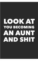 Look At You Becoming An Aunt And Shit