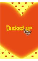 Ducked Up