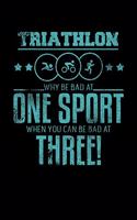 Triathlon Why Be Bad At One Sport When You Can Be Bad At Three!