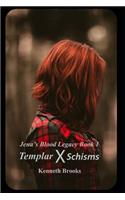 Templar: Schisms(1 Jena's Blood Legacy)