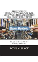 Study Guide Student Workbook for Star Wars Jedi Apprentice The Fight for Truth