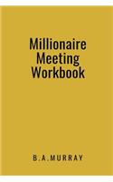 Millionaire Meeting Workbook: An Effective Action Planner for Highly Productive Meetings (Gold)