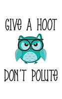 Give a Hoot Don't Polute