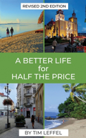 Better Life for Half the Price - 2nd Edition
