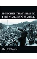 Speeches That Shaped the Modern World