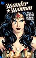 Wonder Woman: Who Is Wonder Woman the Deluxe Edition
