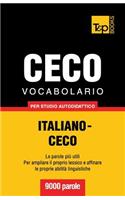 Vocabolario Italiano-Ceco per studio autodidattico - 9000 parole