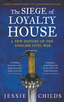 The Siege of Loyalty House