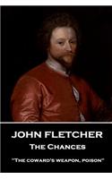 John Fletcher - The Chances: "The coward's weapon, poison"