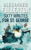 Sixty Minutes for St. George: (2 Nicholas Everard Naval Thrillers)
