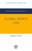 Advanced Introduction to Global Sports Law