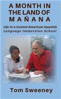 A Month in the Land of Mañana