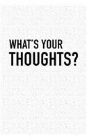 Whats Your Thoughts
