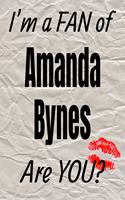 I'm a Fan of Amanda Bynes Are You? Creative Writing Lined Journal: Promoting Fandom and Creativity Through Journaling...One Day at a Time