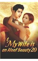 My Wife Is an Aloof Beauty 20