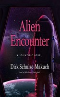 Alien Encounter Lib/E: A Scientific Novel